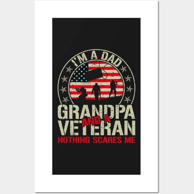 Im A Dad Grandpa And Veteran Nothing Scares Me Wall Art by GShow